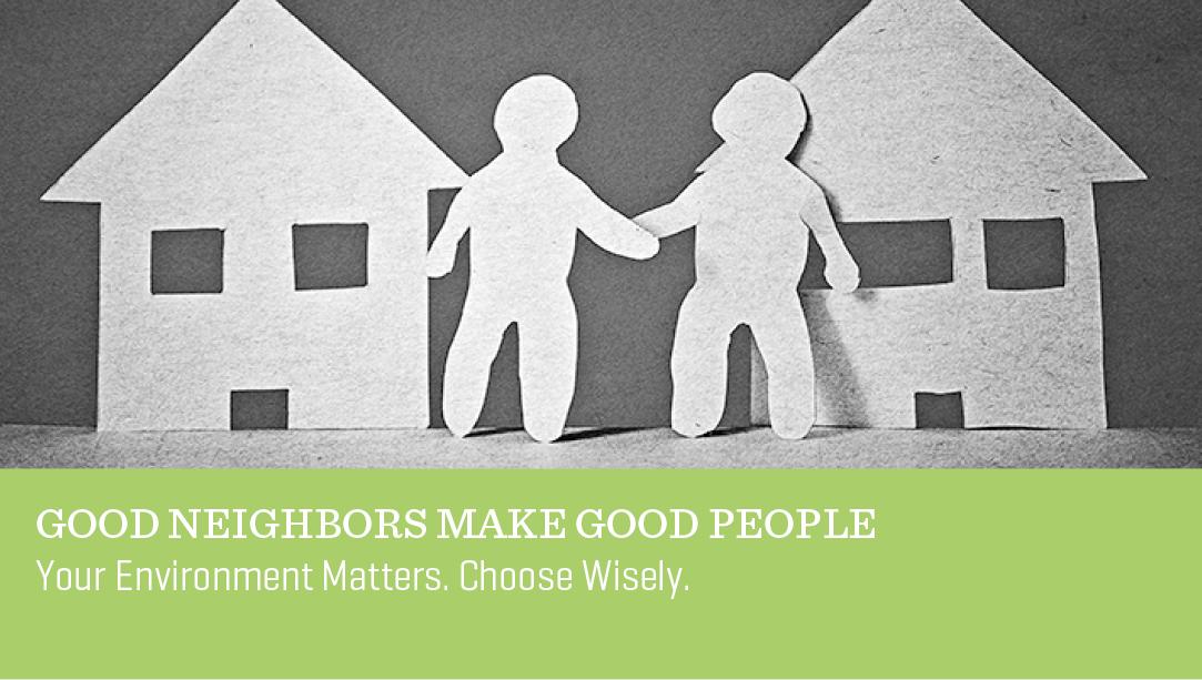Good Neighbors Make Good People