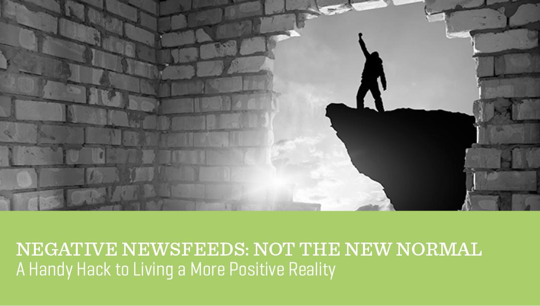 Negative Newsfeeds: Not the New Normal