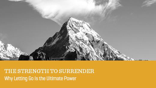 The Strength to Surrender