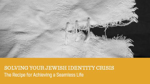 Solving Your Jewish Identity Crisis