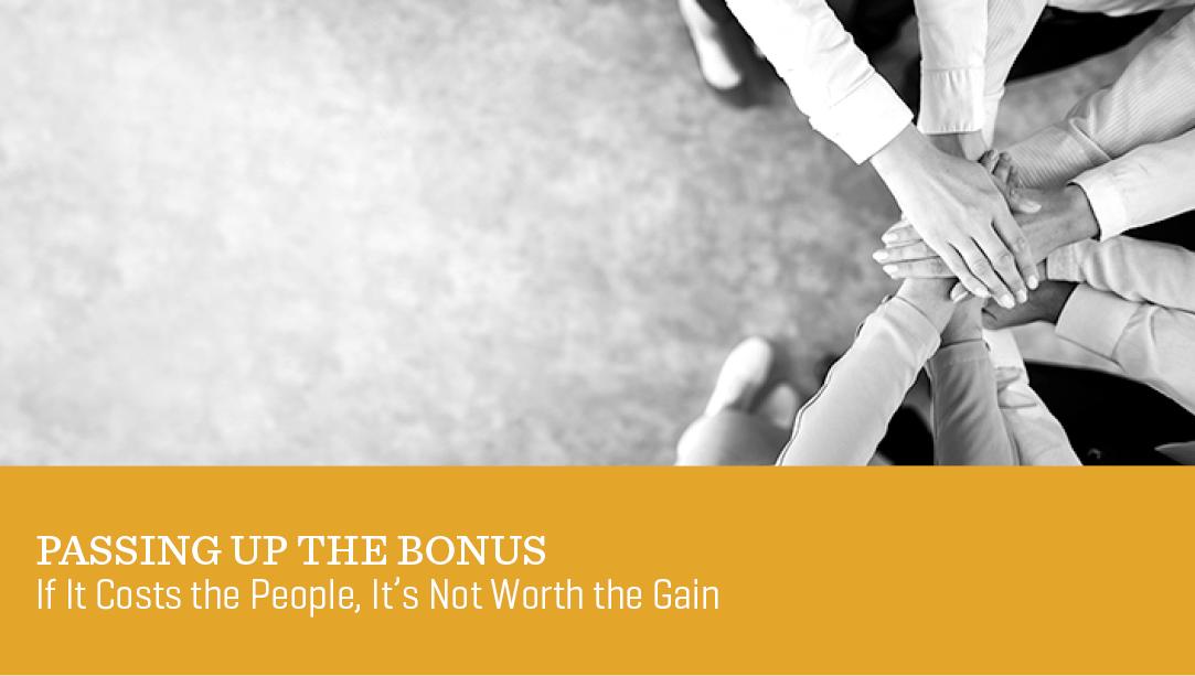 Passing Up the Bonus