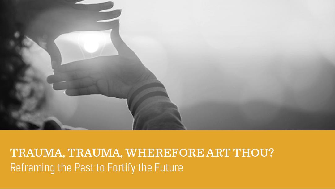 Trauma, Trauma, Wherefore Art Thou?