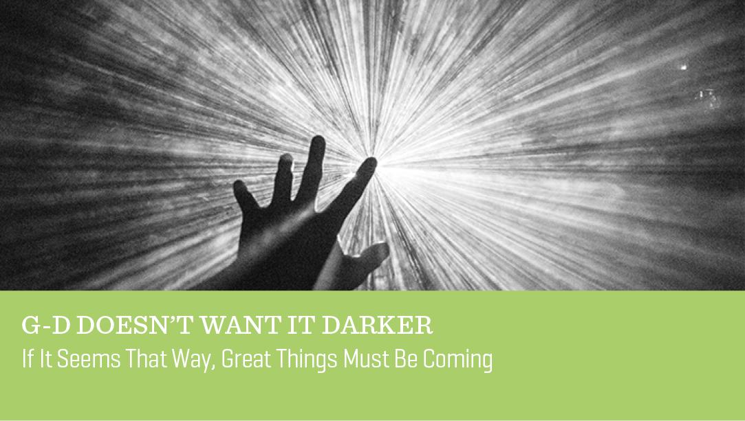 G-d Doesn't Want It Darker