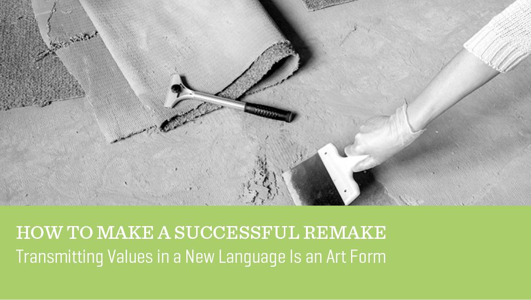 How to Make a Successful Remake