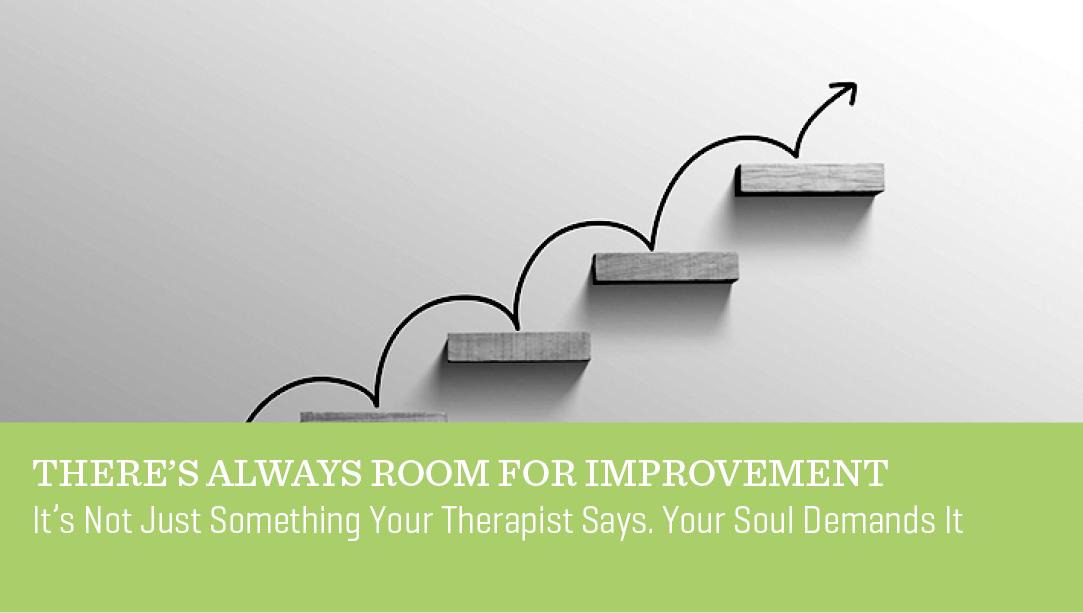 There’s Always Room for Improvement