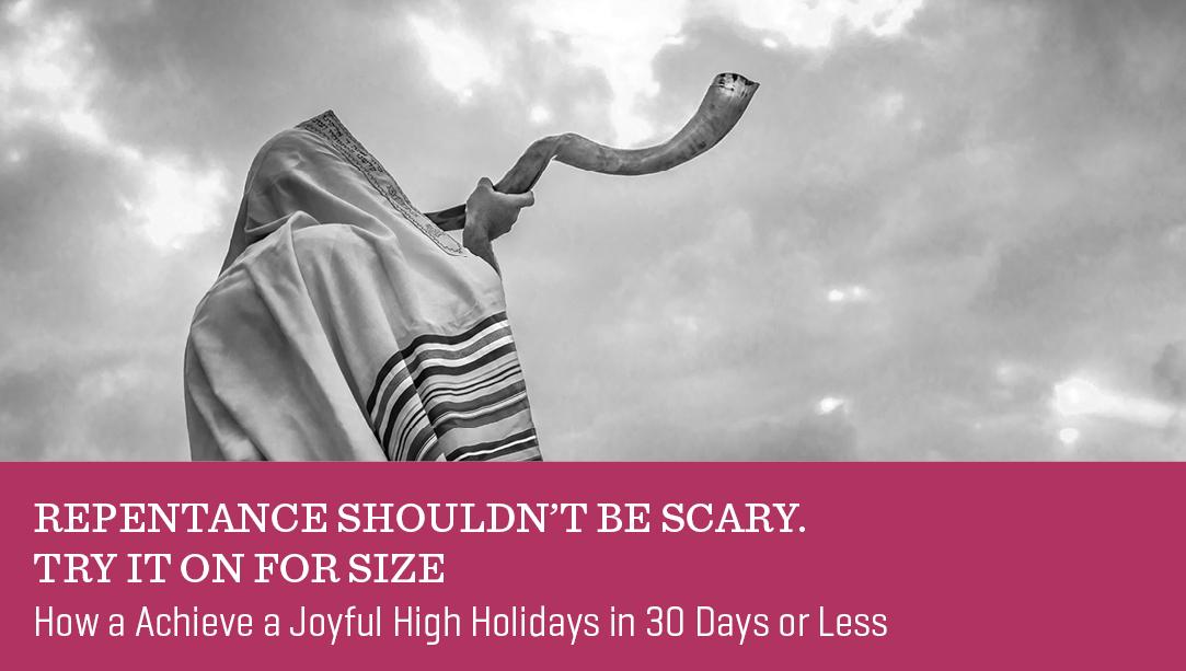Repentance Shouldn’t be Scary. Try it on For Size