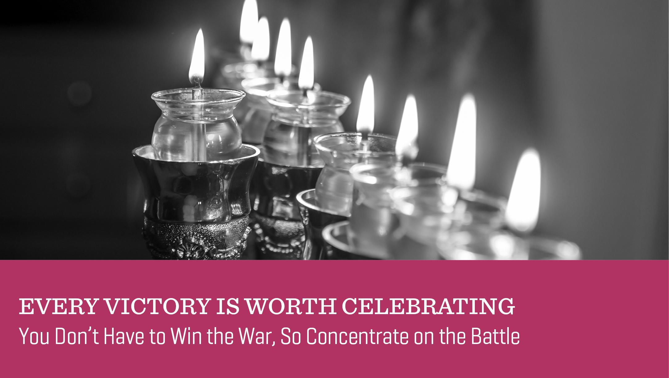 Every Victory Is Worth Celebrating