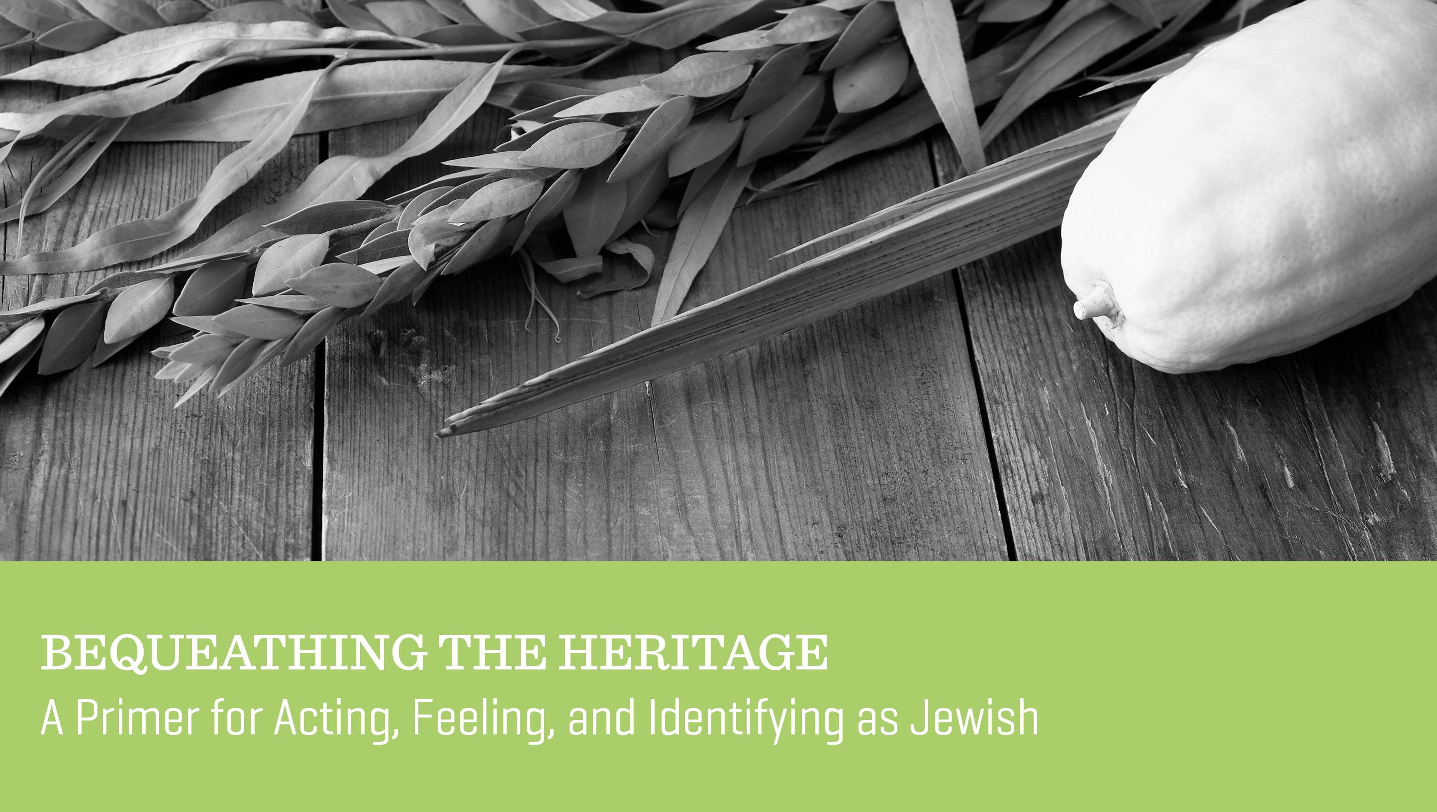 Bequeathing the Heritage