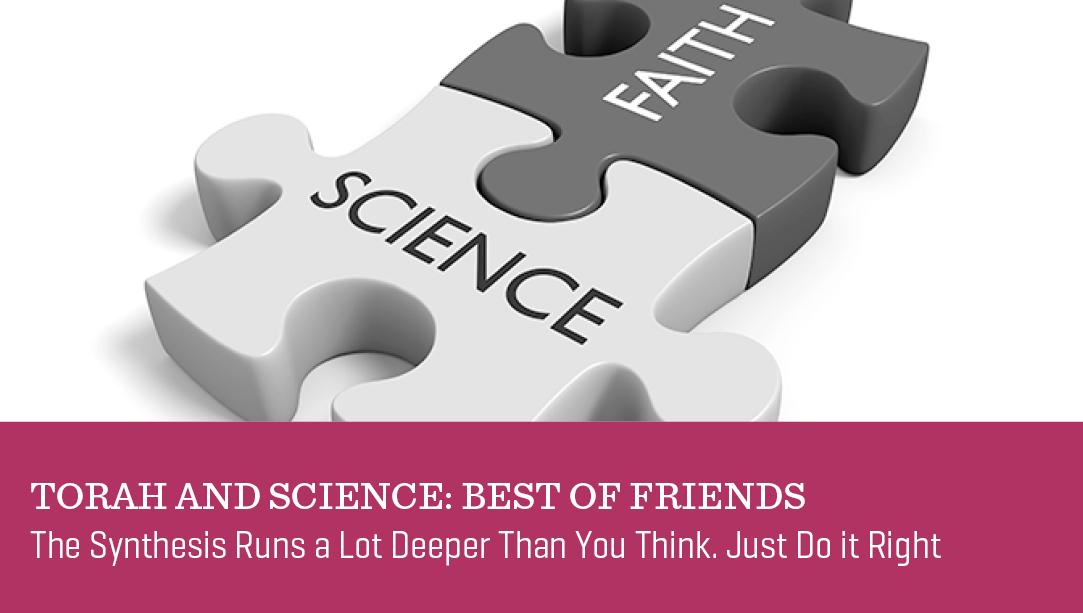 Torah and Science: Best of Friends