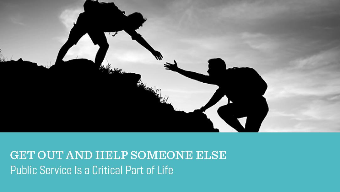 Get Out and Help Someone Else