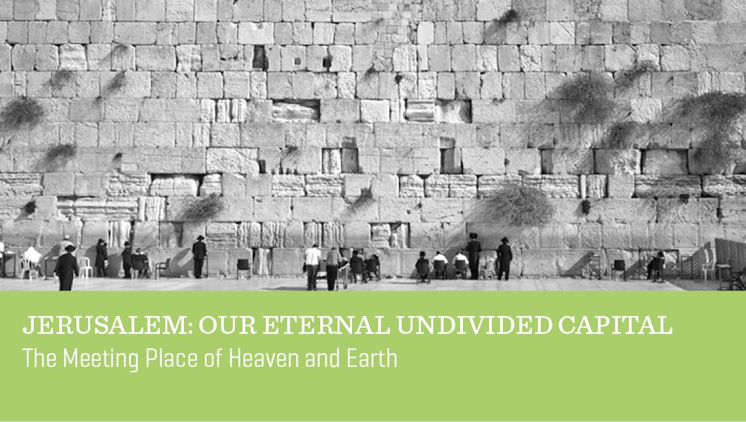 Jerusalem: Our Eternal Undivided Capital